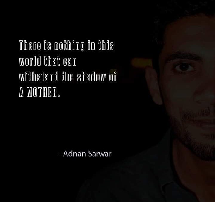 Mother Quote by Adnan Sarwar